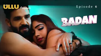 Badan Episode 6 Web Series 18+