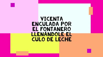 Vicenta la nenaza cornuda follada por Pedro el amante de su mujer siendo su puta